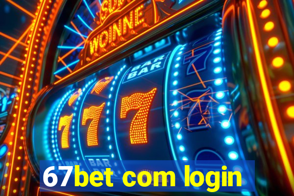 67bet com login